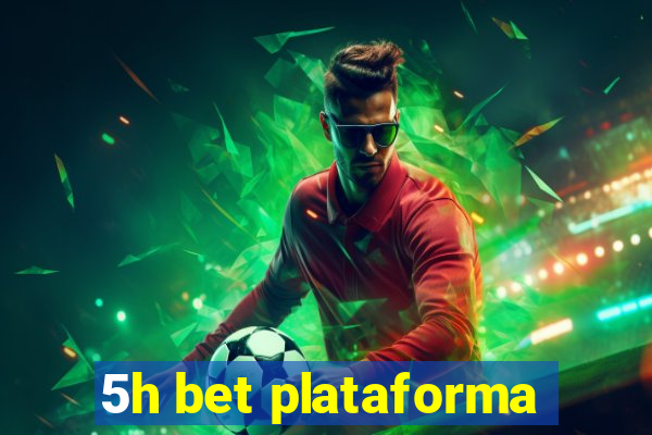 5h bet plataforma