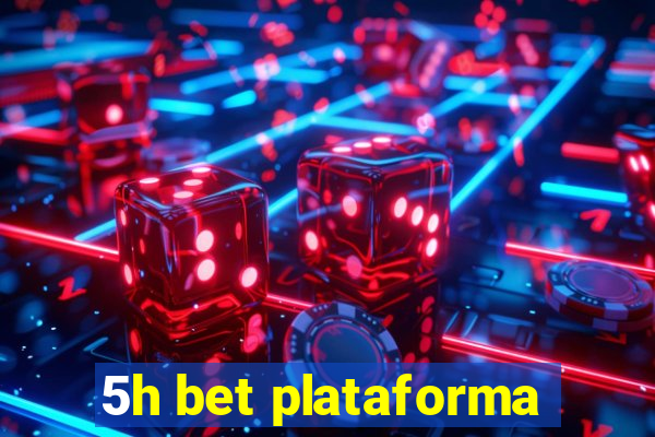 5h bet plataforma