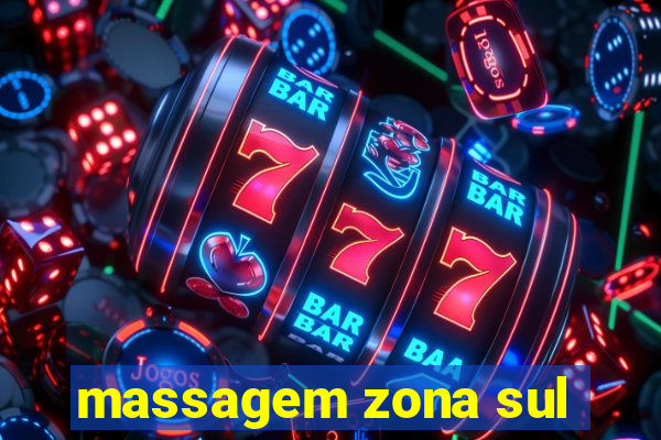 massagem zona sul