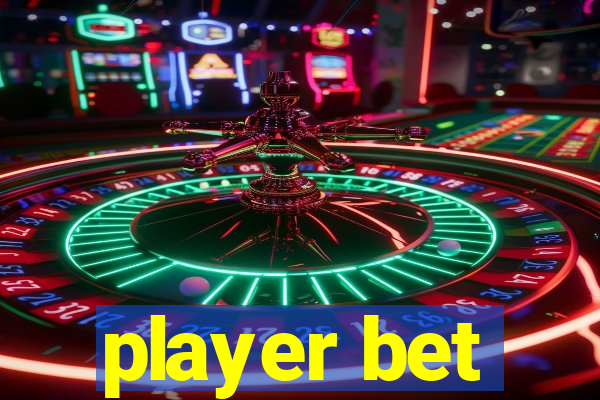 player bet