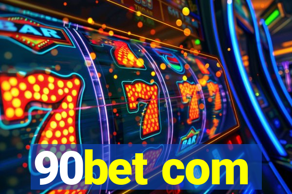90bet com