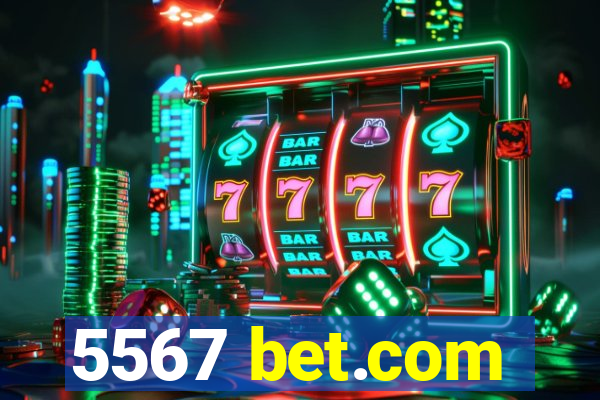 5567 bet.com