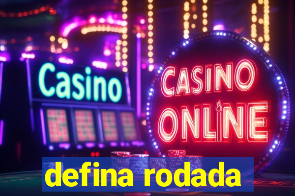 defina rodada