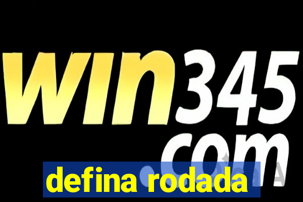 defina rodada