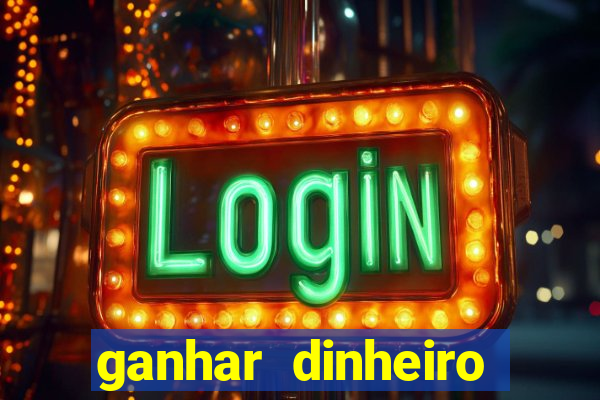 ganhar dinheiro jogando sem depositar nada