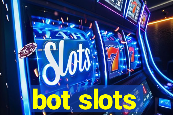 bot slots