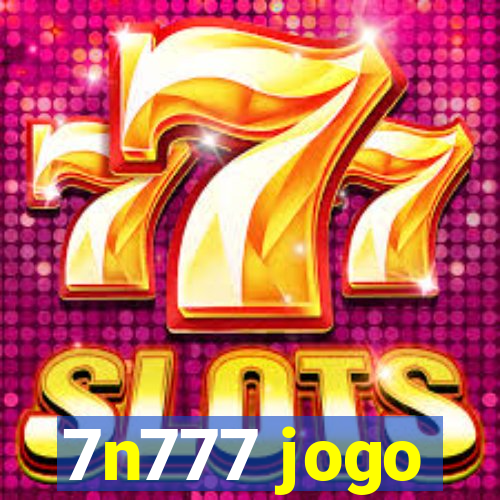 7n777 jogo