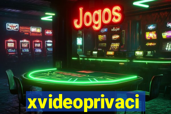 xvideoprivaci