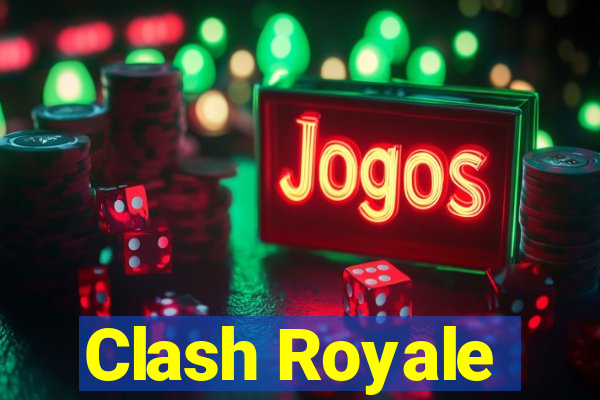 Clash Royale