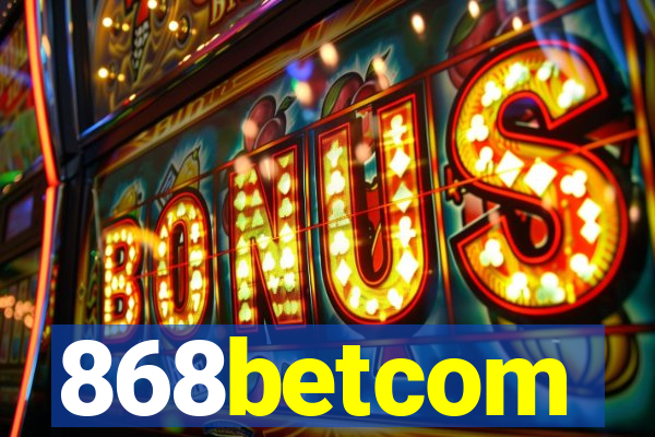 868betcom