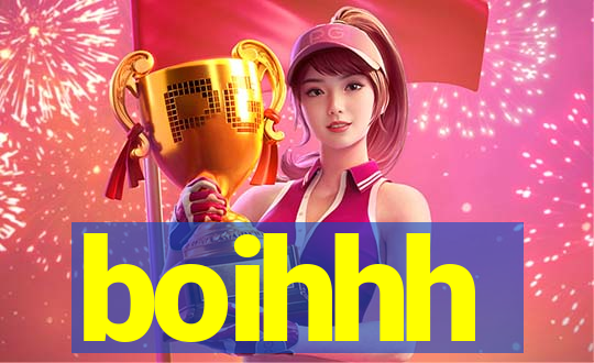 boihhh