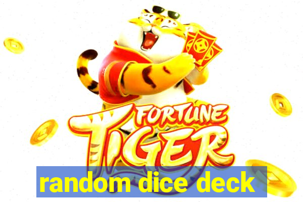 random dice deck