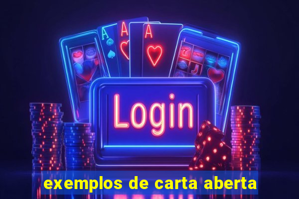 exemplos de carta aberta