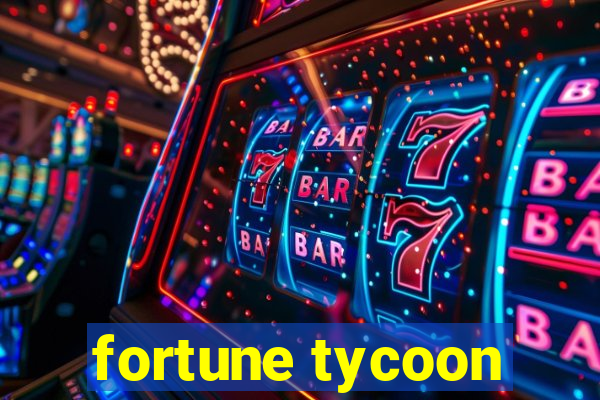 fortune tycoon