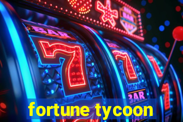 fortune tycoon