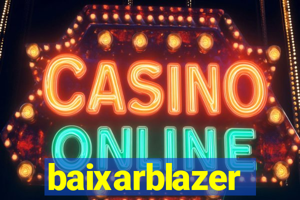 baixarblazer
