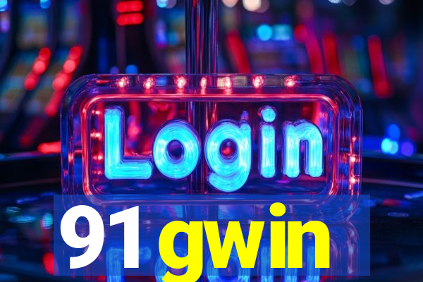 91 gwin
