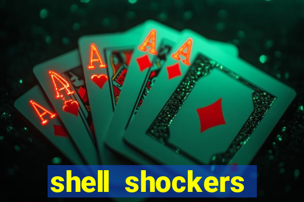 shell shockers unblocked links