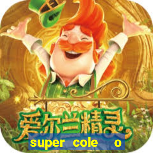 super cole  o 7784 jogos download