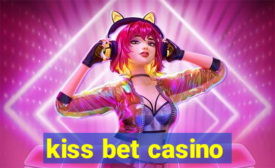 kiss bet casino